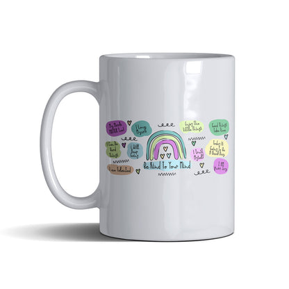 Be Kind To Your Mind  - White Mug