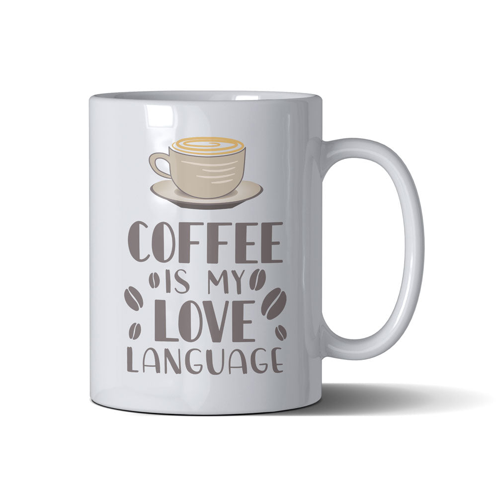 Coffee Is My Love Language - White Mug