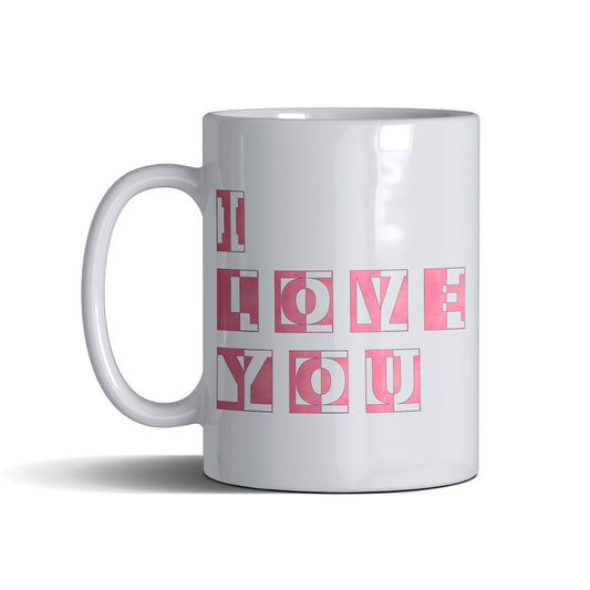 I Love You - White Mug