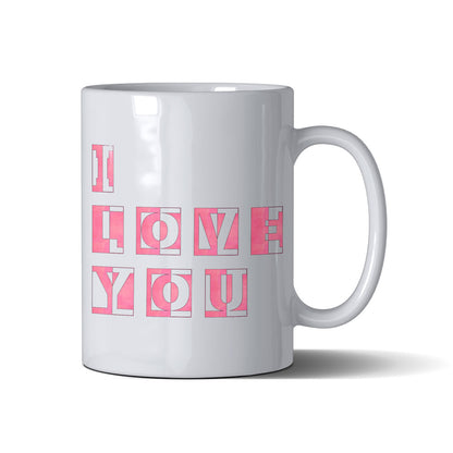 I Love You - White Mug