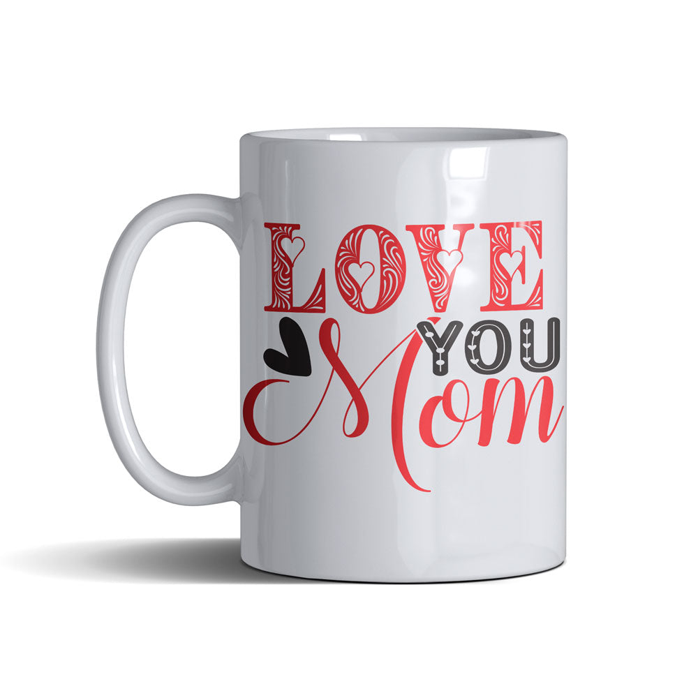 love You Mom - White Mug