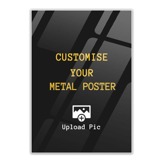 Customised - Metal Poster