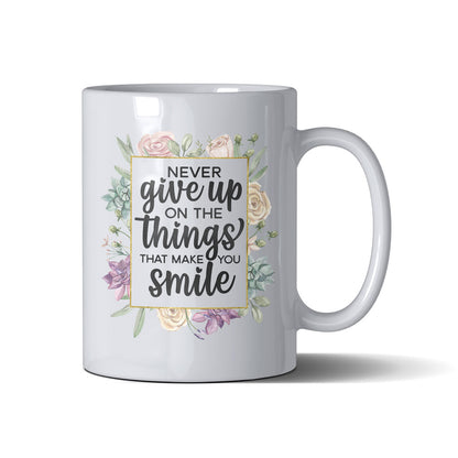 Never Give Up  - White Mug