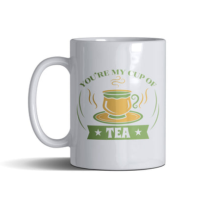 You're My Cup Of Tea - White Mug