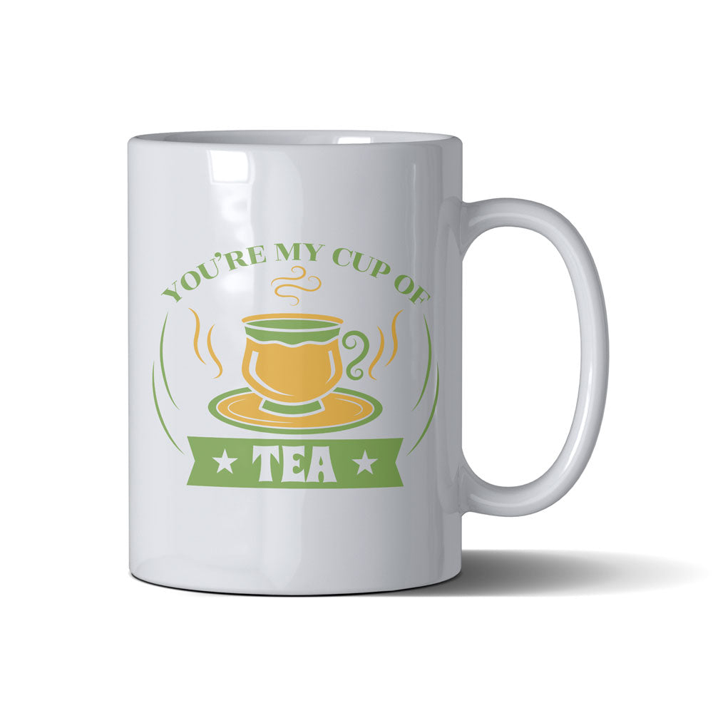 You're My Cup Of Tea - White Mug