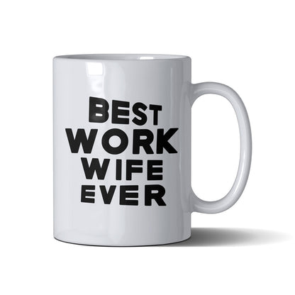 Best Work Wife  - White Mug