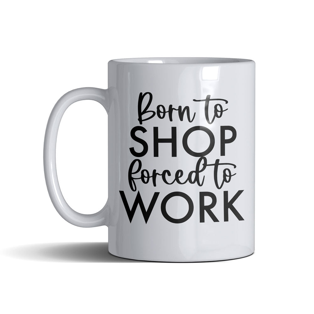 Born To Shop  - White Mug 