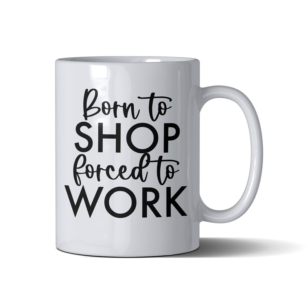 Born To Shop  - White Mug